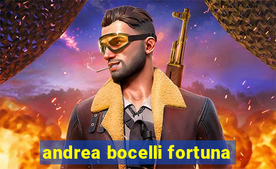 andrea bocelli fortuna